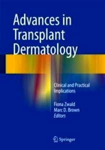 Advances in Transplant Dermatology "Clinical and Practical Implications"