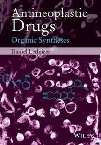 Antineoplastic Drugs "Organic Syntheses"