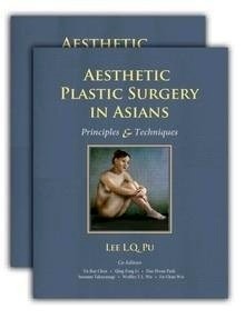 Aesthetic Plastic Surgery in Asians 2 Vols. "Principles and Techniques"