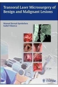 Transoral Laser Microsurgery Of Benign And Malignant Lesions