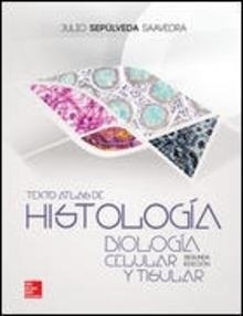 Texto Atlas Histología. Biología Celular y Tisular