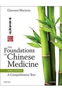 The Foundations Of Chinese Medicine "A Comprehensive Text"