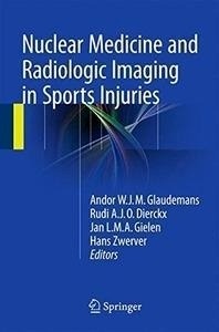 Nuclear Medicine And Radiologic Imaging In Sports Injuries