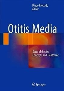 Otitis Media "State Of The Art Concepts And Treatment"