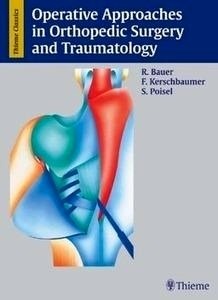 Operative Approaches In Orthopedic Surgery And Traumatology