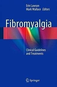 Fibromyalgia "Clinical Guidelines And Treatments"