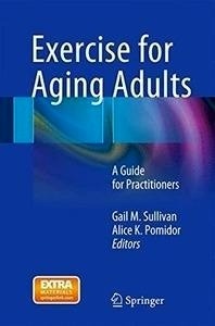 Exercise For Aging Adults "A Guide For Practitioners"