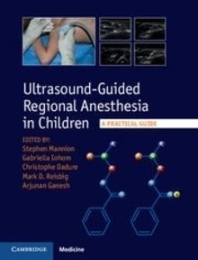 Ultrasound-Guided Regional Anesthesia in Children "A Practical Guide"