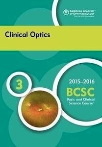 Clinical Optics Section 3 "Basic And Clinical Science Course 2015-2016"