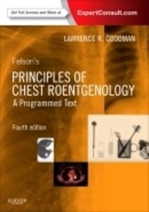 Felson's Principles of Chest Roentgenology "A Programmed Text"