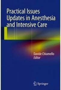 Practical Issues Updates In Anesthesia And Intensive Care