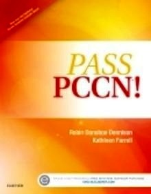 Pass PCCN! "Certification for Progressive Care Nurses"
