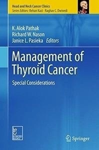 Management Of Thyroid Cancer "Special Considerations"