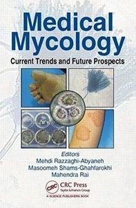 Medical Mycology "Current Trends And Future Prospects"