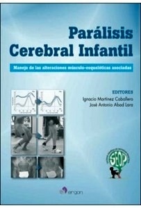 Parálisis Cerebral Infantil "Manejo de las Alteraciones Músculo-Esqueléticas Asociadas"
