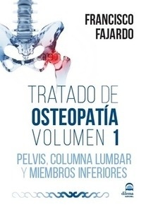Tratado de Osteopatia, Vol. 1 "Pelvis, Columna Lumbar, Miembros Inferiores"
