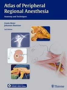 Atlas Of Peripheral Regional Anesthesia "Anatomy And Techniques"