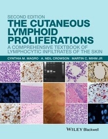 The Cutaneous Lymphoid Proliferations "A Comprehensive Textbook of Lymphocytic Infiltrates of the Skin"
