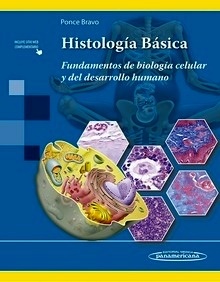 Histología Básica "Fundamentos de Bilogía Celular y el Desarrollo Humano"