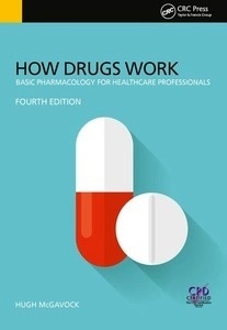 How Drugs Work "Basic Pharmacology for Health Professionals"