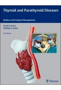 Thyroid And Parathyroid Diseases "Medical And Surgical Management"