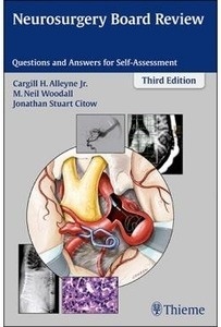 Neurosurgery Board Review "Questions And Answers For Self-Assessment"