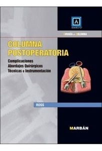 Columna Postoperatoria "Complicaciones,  Abordajes,  Técnicas e Instrumentación"