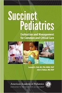 Succinct Pediatrics "Evaluation And Management For Common And Critical Care"