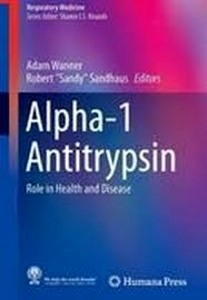 Alpha-1 Antitrypsin "Role in Health and Disease"