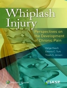 Whiplash Injury "Perspectives on the Development of Chronic Pain"