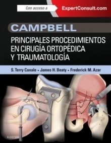Campbell. Principales Procedimientos en Cirugía Ortopédica y Traumatología.