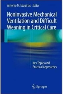 Noninvasive Mechanical Ventilation And Difficult Weaning In Critical Care "Key Topics & Practical Approaches"
