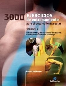 3000 Ejercicios de Entrenamiento para el Desarrollo Muscular Vol. 1
