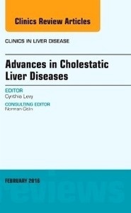 Advances in Cholestatic Liver Diseases "Clinics in Liver Disease"