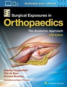 Surgical Exposures in Orthopaedics "The Anatomic Approach"