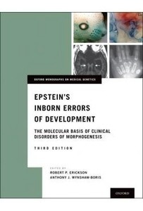 Epstein'S Inborn Errors Of Development "The Molecular Basis Of Clinical Disorders Of Morphogenesis"