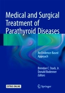 Medical and Surgical Treatment of Parathyroid Diseases "An Evidence-Based Approach"