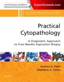Practical Cytopathology "A Diagnostic Approach to Fine Needle Aspiration Biopsy"