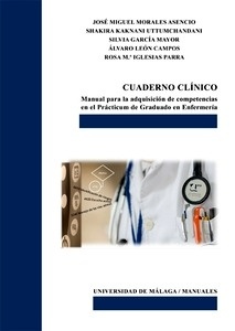 Cuaderno Clínico "Manual para la adquisición de competencias en el Prácticum de Graduado en Enfermería"