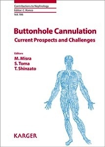 Buttonhole Cannulation "Current Prospects and Challenges"