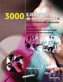 3000 Ejercicios de Entrenamiento para el Desarrollo Muscular Vol.2