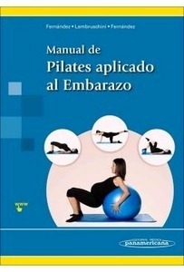 Manual de Pilates Aplicado al Embarazo