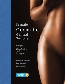 Female Cosmetic Genital Surgery "Concepts, classification and techniques"
