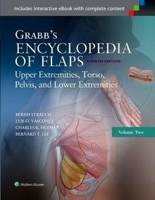 Grabb'S Encyclopedia Of Flaps  Vol.2: Upper Extremities, Torso, Pelvis, And Lower Extremities