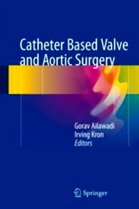 Catheter Based Valve and Aortic Surgery