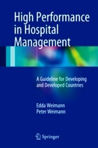 High Performance In Hospital Management "A Guideline For Developing And Developed Countries"
