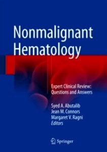 Nonmalignant Hematology "Expert Clinical Review: Questions and Answers"