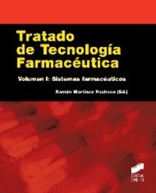 Tratado de Tecnología Farmacéutica Vol. 1 "Sistemas farmacéuticos"
