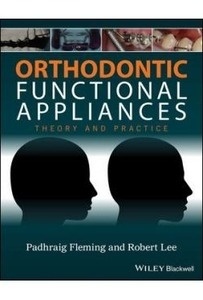 Orthodontic Functional Appliances "Theory And Practice"