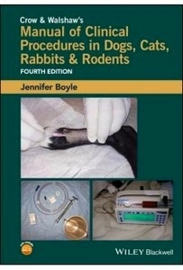 Crow And Walshaw'S Manual Of Clinical Procedures In Dogs  Cats  Rabbits And Rodents